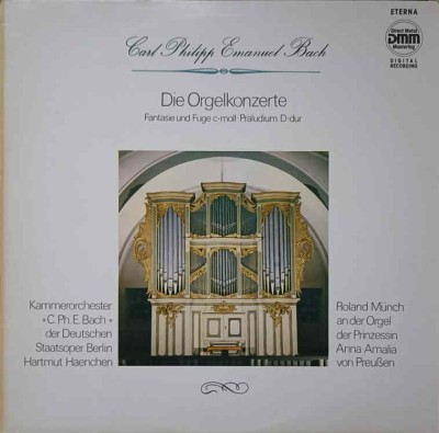 Disc vinil, LP. DIE ORGELKONZERTE. FANTASIE UND FUGE C-MOLL. PRALUDIUM D-DUR-CARL PHILIPP EMANUEL BACH foto