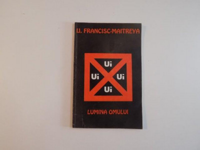 LUMINA OMULUI , I.J FRANCISC - MAITREYA , 1995 , PREZINTA SUBLINIERI foto