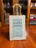 Thomas Mann - Moarte la Veneția (interbelică) - Stare foarte buna!