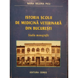 Maria Valeria Picu - Istoria scolii de medicina veterinara din Bucuresti (2005)