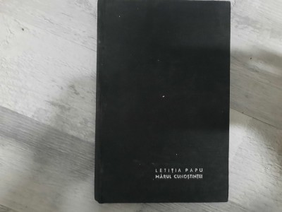 Marul cunostintei de Letitia Papu foto