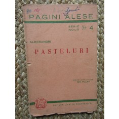 PASTELURI de VASILE ALECSANDRI , editie ingrijita de ION PILLAT