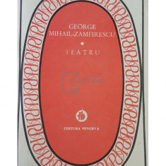 George Mihail-Zamfirescu - Teatru (editia 1986)