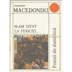 M-am Uitat La Fericiti? - Alexandru Macedonski