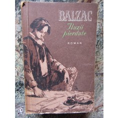 HONORE DE BALZAC - ILUZII PIERDUTE