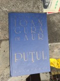 Putul - Ioan Gura de Aur
