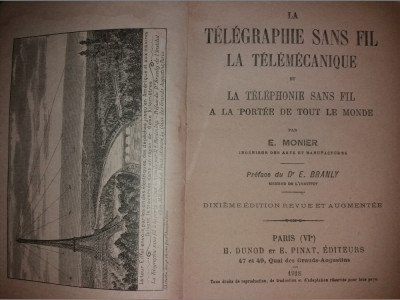 E. MONIER - LA TELEGRAPHIE SANS FIL LA TELEMECANIQUE ET LA TELEPHONIE... {1918} foto
