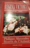 REGINA VICTORIA 1819-1901 Philippe Alexandre, Beatrix de l&#039;Aulnoit