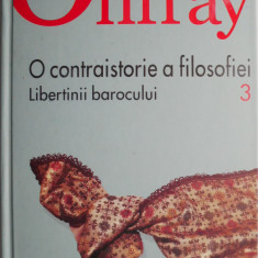 O contraistorie a filosofiei 3. Libertinii barocului – Michel Onfray