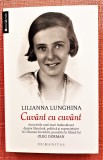 Cuvant cu cuvant. Editura Humanitas, 2015 - Lilianna Lunghina