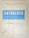 Carte Antonescu, Maresalul Romaniei si Rasboaiele de Reintregire 1991, Istorie Militara, Marturii si Documente