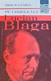 Pe urmele lui Lucian Blaga - 1982 - Mircea Vaida (E297)