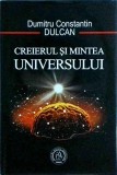Dumitru Constantin Dulcan - Creierul si mintea Universului