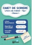 Caiet de scriere. Litere de mana. Tip&amp;amp;nbsp;I, clasa&amp;amp;nbsp;I