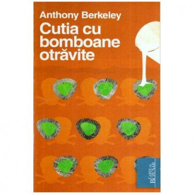 Anthony Berkeley - Cutia cu bomboane otravite - 116241 foto