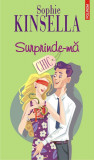 Surprinde-ma! | Sophie Kinsella, Polirom