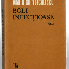 Boli infectioase vol. I - Marin Gh. Voiculescu - Ed. Medicala, 1989