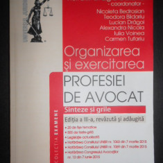 Ligia Catuna - Organizarea si exercitarea profesiei de avocat. Sinteze si grile