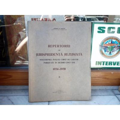 Repertoriul la jurisprudenta rezumata - solutiunile inaltei curti de casatie in ultimii cinci ani 1934-1938 , George P. Docan foto