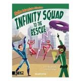Infinity Squad to the Rescue