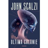 Ultima colonie (Seria RĂZBOIUL BĂTR&Acirc;NILOR partea a III-a) - John Scalzi