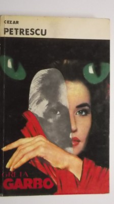 Cezar Petrescu - Greta Garbo (vezi detalii pentru livrare in tara) foto