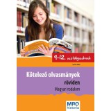 K&ouml;telező olvasm&aacute;nyok r&ouml;viden 9-12. oszt&aacute;lyosoknak - Magyar Irodalom - S&aacute;ndor Ildik&oacute;