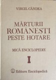 MARTURII ROMANESTI PESTE HOTARE. MICA ENCICLOPEDIE VOL.1-VIRGIL CANDEA-172822