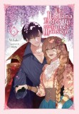 Why Raeliana Ended Up at the Duke&#039;s Mansion, Vol. 5