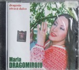 CD Maria Dragomiroiu &lrm;Dragoste otravă dulce populara sigilat- articol in tipla, Electrecord