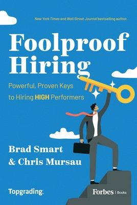 Foolproof Hiring: Powerful Topgrading Keys to Hiring High Performers foto