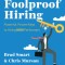 Foolproof Hiring: Powerful Topgrading Keys to Hiring High Performers