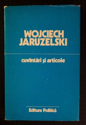 Wojciech Jaruzelski - Cuv&amp;acirc;ntări și articole (1981 - 1986) foto