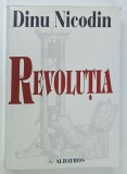 REVOLUTIA de DINU NICODIN , roman , 2000