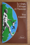 Yves Coppens - Le singe, l&#039;Afrique et l&#039;homme