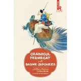 Ceainicul fermecat si alte basme japoneze, ***, Polirom
