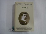 MATEIU I. CARAGIALE - OPERE ( editia Academia Romana )