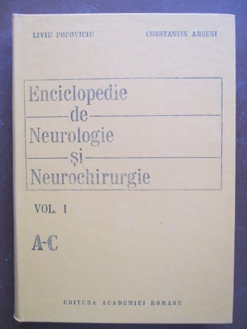 ENCICLOPEDIE DE NEUROLOGIE SI NEUROCHIRURGIE VOL 1 A-C LIVIU POPOVICIU