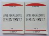 Ovidiu Vuia - Spre Adevaratul Eminescu, Vol. I &amp; II, Studii Critice, Editura Almarom, 2000, 642 pagini/volum