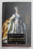 PALATUL DE IARNA - ECATERINA CEA MARE , NASTEREA UNEI TARINE de EVA STACHNIAK , 2014