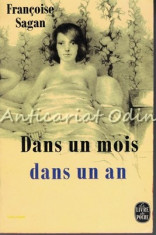 Dans Un Mois Dans Un An - Francoise Sagan foto