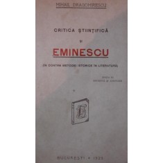 CRITICA STIINTIFICA SI EMINESCU (IN CONTRA METODEI ISTORICE IN LITERATURA)