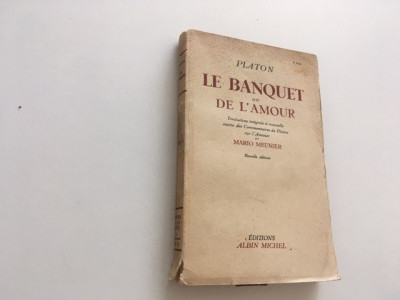 PLATON BANCHETUL SAU DESPRE DRAGOSTE/ LE BANQUET OU DE L&amp;#039;AMOUR. TEXT IN FRANCEZA foto