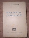 Palatul cnejilor, C. Matasa, Cartea Romaneasca, 1935, Carte Veche