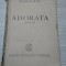 ADORATA - Romulus Dianu - Editura Nationala, 1930, 220 p.