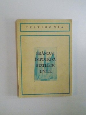 BRANCUSI IMPOTRIVA STATELOR UNITE , 1971 foto