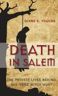 Death in Salem: The Private Lives Behind the 1692 Witch Hunt foto