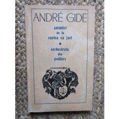Andre Gide - Amintiri de la curtea cu juri. Sechestrata din Poitiers
