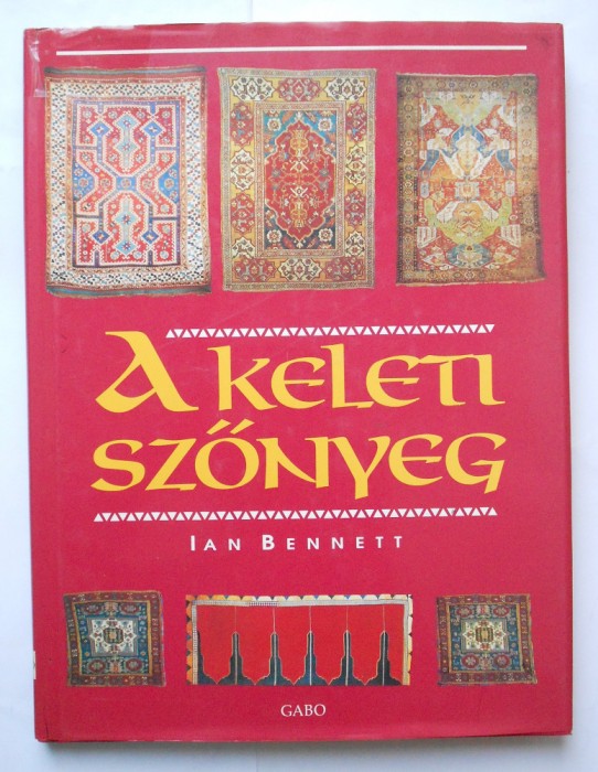 Covoare orientale, covorul oriental - Ian Bennett