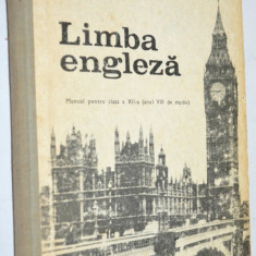 Manual Limba Engleza - Clasa a XII-a 1991, cartonata